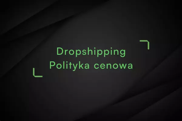 Dropshipping-Polityka-Cenowa