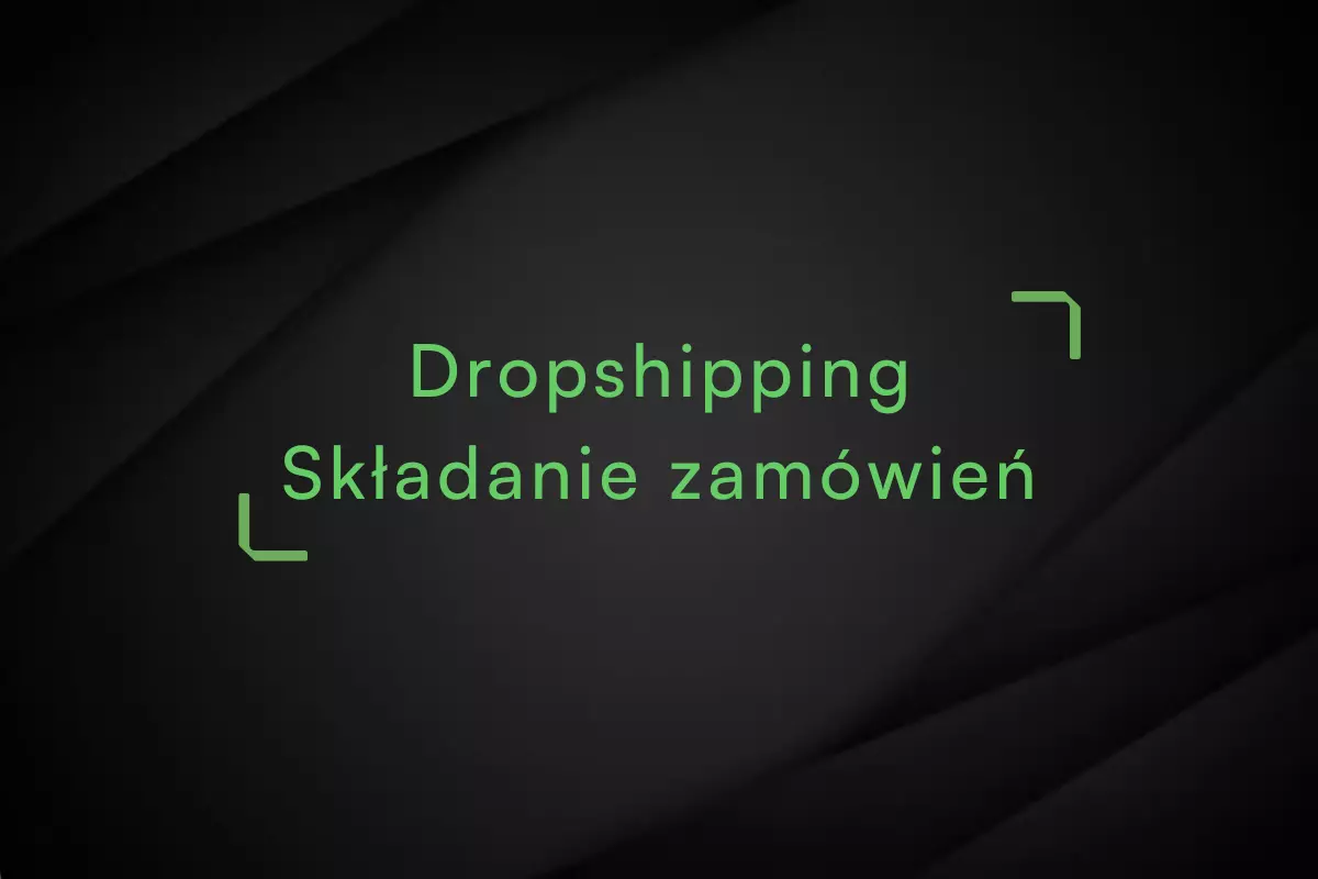 Dropshipping-Składanie-Zamówienia