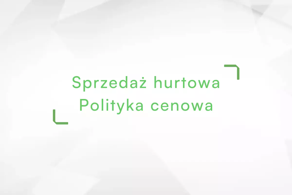 Sprzedaż-Hurtowa-Polityka-Cenowa