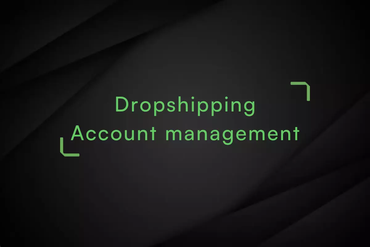 Dropshipping-account-management