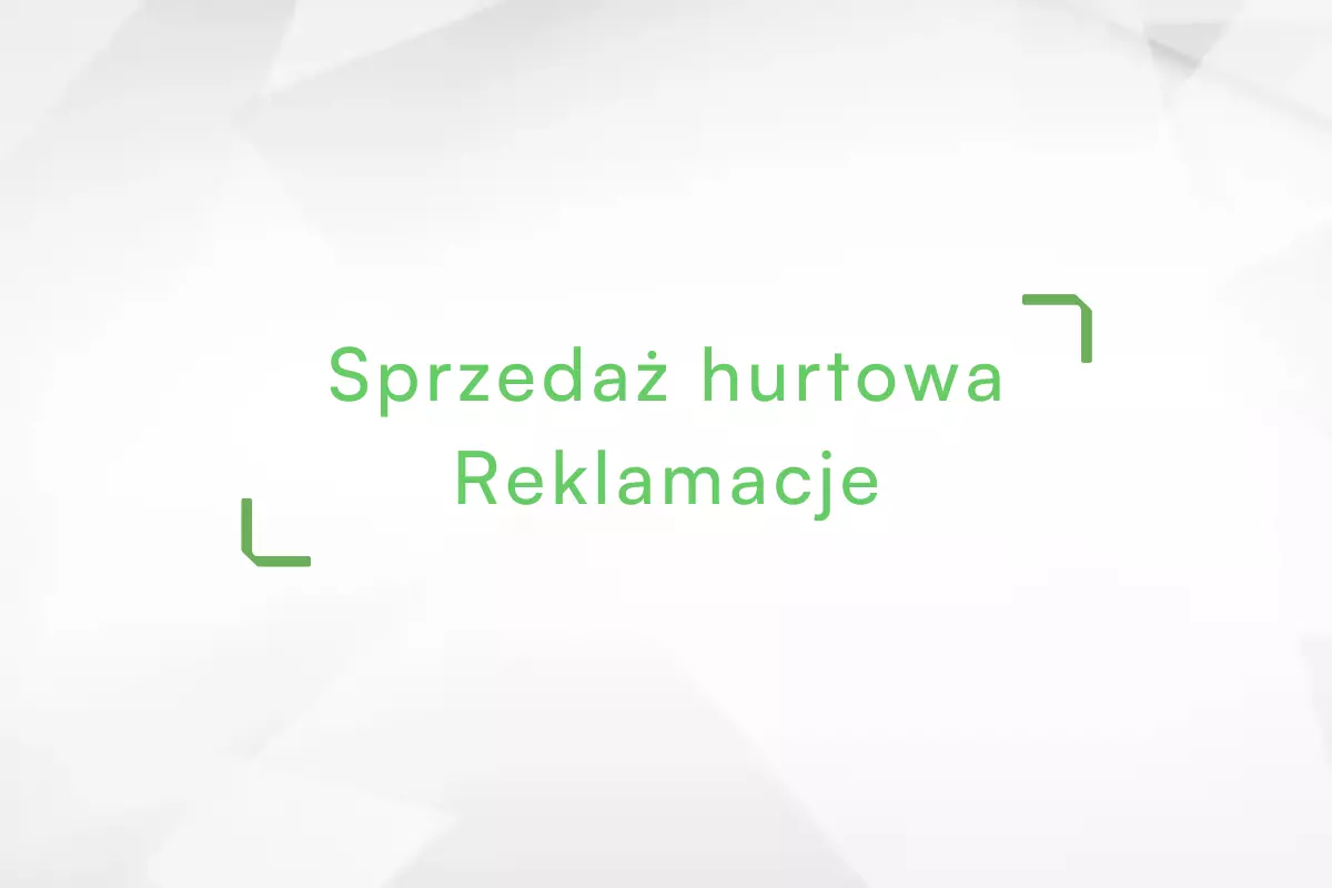 Sprzedaż-Hurtowa-Reklamacje