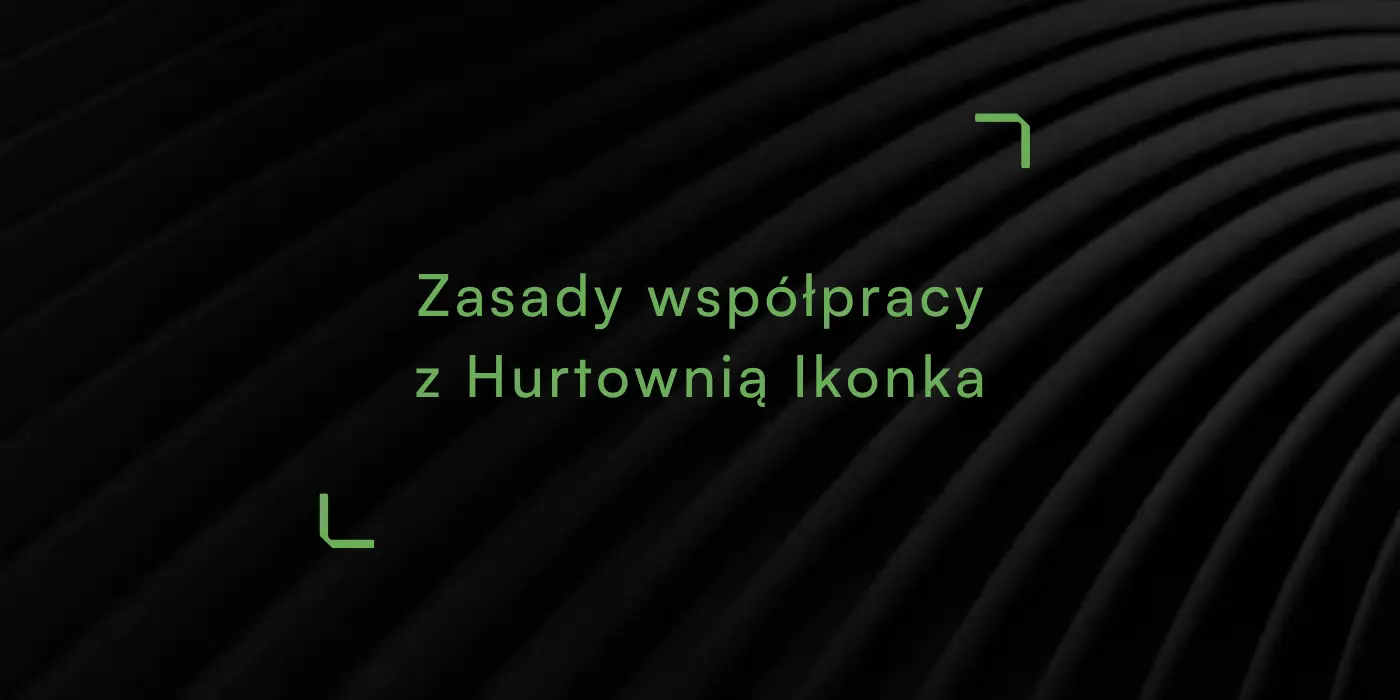 Napis-Zasady-Współpracy-z-Hurtownią-Ikonka