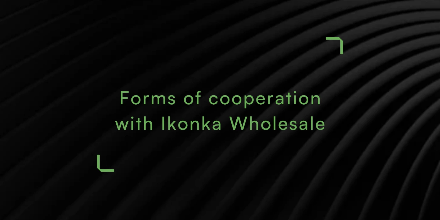 Wholesale-Ikonka-Forms-of-cooperation